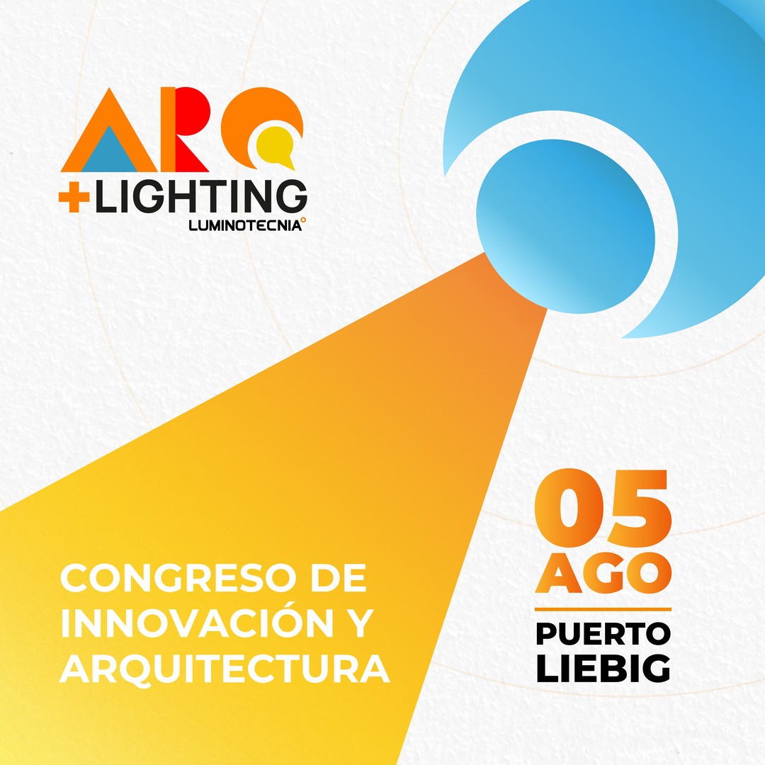 ARQ + LIGHTING CONGRESO DE INNOVACIÓN Y TENDENCIAS EN ILUMINACIÓN Y ARQUITECTURA