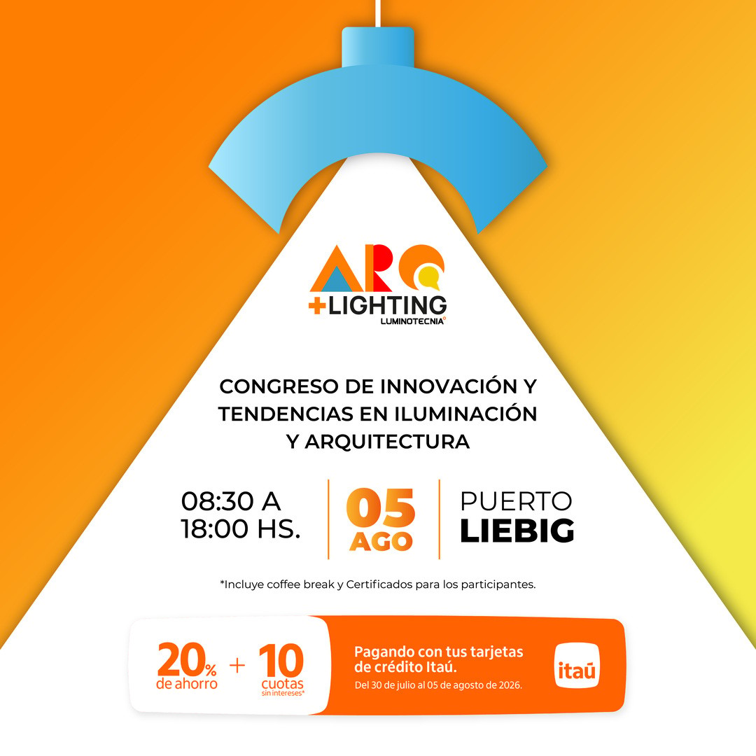 ARQ + LIGHTING CONGRESO DE INNOVACIÓN Y TENDENCIAS EN ILUMINACIÓN Y ARQUITECTURA