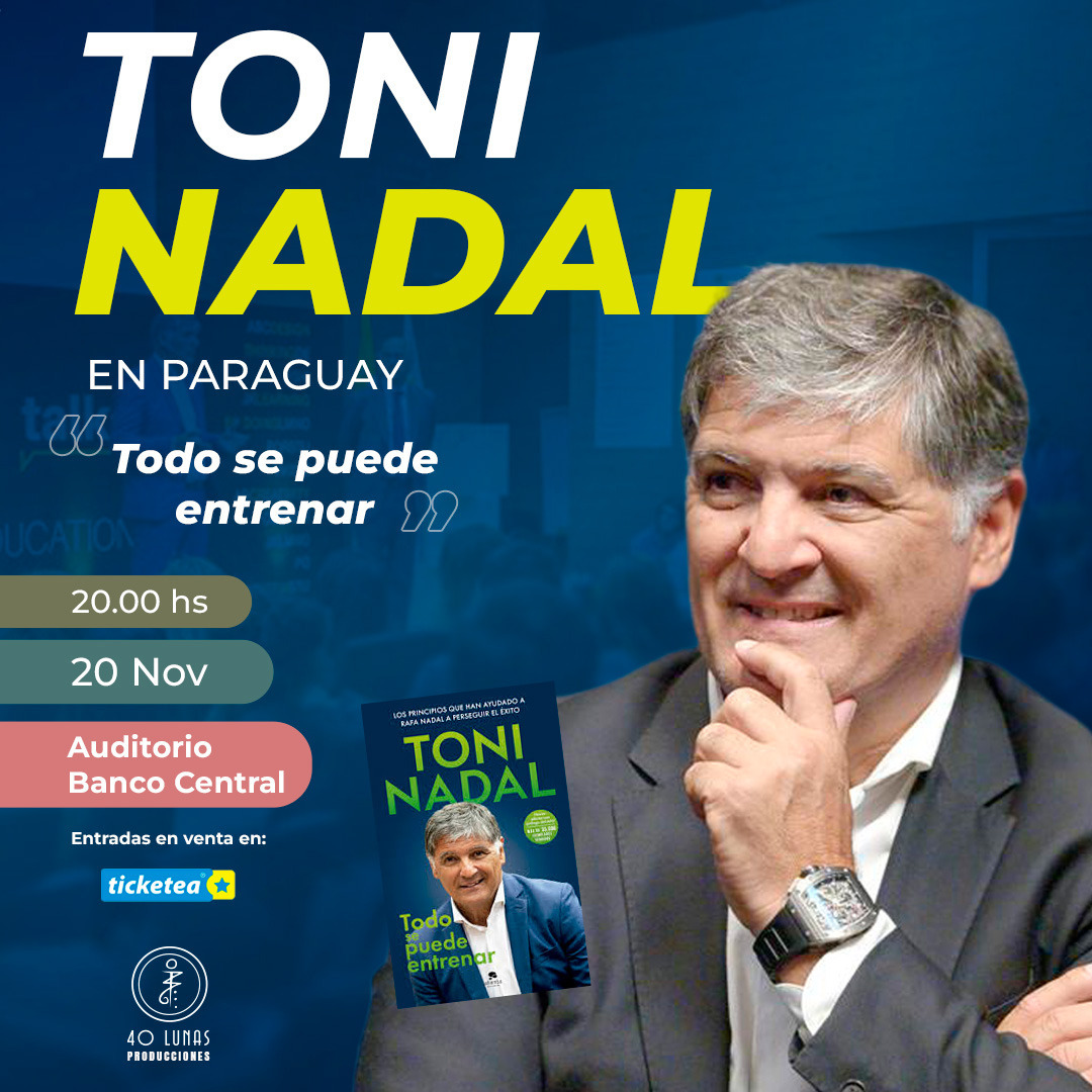 TONY NADAL EN PARAGUAY "TODO SE PUEDE ENTRENAR"