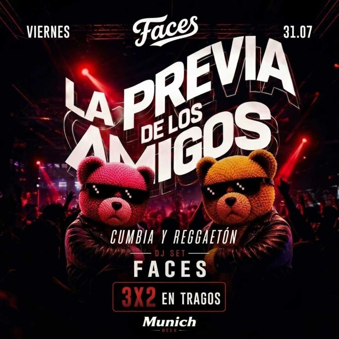 LA PREVIA DE LOS AMIGOS  - FACES